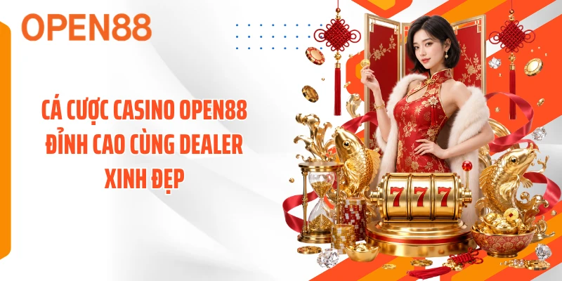 Cá đánh bạc OPEN88 Đỉnh cao cùng nhà cái xinh đẹp